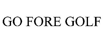 GO FORE GOLF