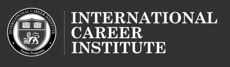 INTERNATIONAL CAREER INSTITUTE · EXSISTO PROSPERITAS · INTERNATIONAL CAREER INSTITUTE