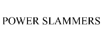 POWER SLAMMERS