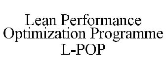 LEAN PERFORMANCE OPTIMIZATION PROGRAMME L-POP