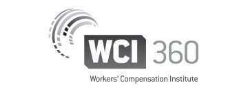 WCI 360 WORKERS' COMPENSATION INSTITUTE