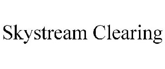 SKYSTREAM CLEARING