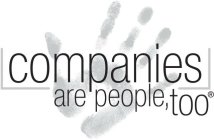 COMPANIES ARE PEOPLE, TOO