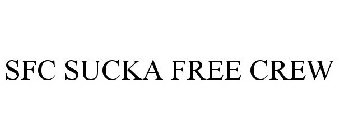 SFC SUCKA FREE CREW