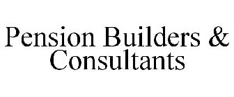 PENSION BUILDERS & CONSULTANTS