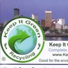 KEEP IT GREEN RECYCLING KEEP IT GREEN RECYCL CMPLETE OFFICE RECYCLING WWW.KEEPITGREEN RECYCL GOOD FOR THE ENVIRONMENT, GREAT FOR