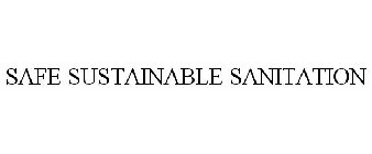 SAFE SUSTAINABLE SANITATION