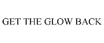 GET THE GLOW BACK
