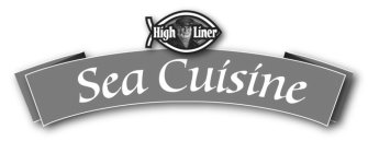 HIGH LINER SEA CUISINE