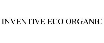 INVENTIVE ECO ORGANIC