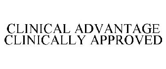 CLINICAL ADVANTAGE CLINICALLY APPROVED