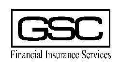 GSC FINANCIAL INSURANCE SERVICES