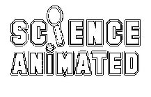 SCIENCE ANIMATED