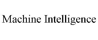 MACHINE INTELLIGENCE