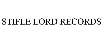 STIFLE LORD RECORDS