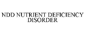 NDD NUTRIENT DEFICIENCY DISORDER