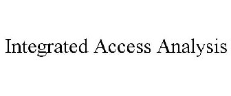 INTEGRATED ACCESS ANALYSIS
