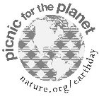 PICNIC FOR THE PLANET NATURE.ORG/EARTH DAY