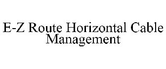 E-Z ROUTE HORIZONTAL CABLE MANAGEMENT
