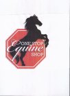 ONE STOP EQUINE SHOP