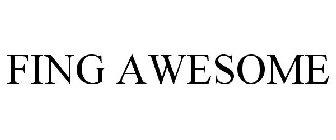 FING AWESOME