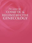 THE CENTER FOR COSMETIC & RECONSTRUCTIVE GYNECOLOGY