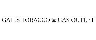 GAIL'S TOBACCO & GAS OUTLET