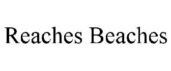 REACHES BEACHES