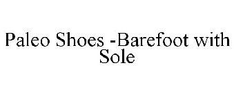 PALEO SHOES BAREFOOT ... WITH SOLE