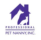 PROFESSIONAL PET NANNY, INC.