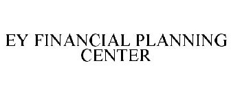 EY FINANCIAL PLANNING CENTER