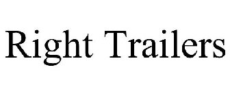 RIGHT TRAILERS