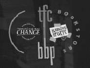 TFC BUILDING SOCIAL JUSTICE TEACHING FOR CHANGE STARTING IN THE CLASSROOM BUSBOYS AND POETS EST. 2005 BBP BOOKSTORE