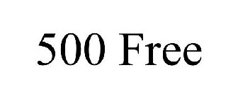 500 FREE