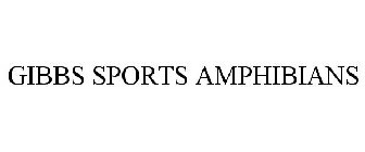 GIBBS SPORTS AMPHIBIANS