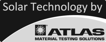 SOLAR TECHNOLOGY BY ATLAS MATERIAL TESTING SOLUTIONS