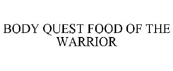 BODY QUEST FOOD OF THE WARRIOR
