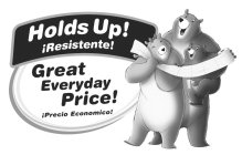 HOLDS UP! RESISTENTE! GREAT EVERYDAY PRICE! PRECIO ECONOMICO!