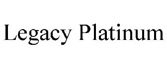 LEGACY PLATINUM