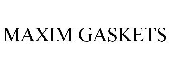 MAXIM GASKETS