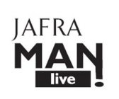 JAFRA MAN LIVE!