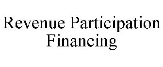 REVENUE PARTICIPATION FINANCING