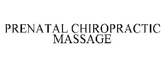 PRENATAL CHIROPRACTIC MASSAGE