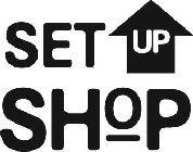 SET UP SHOP