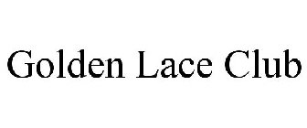 GOLDEN LACE CLUB