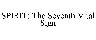 SPIRIT: THE SEVENTH VITAL SIGN