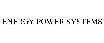 ENERGY POWER SYSTEMS