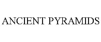 ANCIENT PYRAMIDS