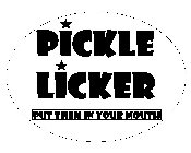 PICKLE LICKER PUT THEM IN YOUR MOUTH