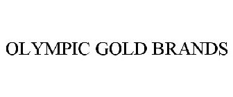 OLYMPIC GOLD BRANDS
